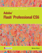 Adobe (R) Flash (R) Professional CS6 Illustrated with Online Creative Cloud Updates