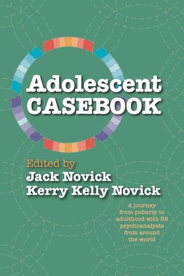 Adolescent Casebook - Novick, Jack (Editor), and Novick, Kerry Kelly (Editor)