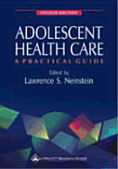 Adolescent Health Care: A Practical Guide