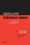 Adolescent Substance Abuse: Research and Clinical Advances
