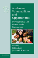 Adolescent Vulnerabilities and Opportunities: Developmental and Constructivist Perspectives