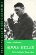 Adolf Hitler : eine politische Biographie