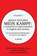 Adolf Hitler's Mein Kampf: A Descriptive Bibliography, Volume 2