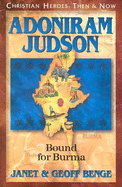 Adoniram Judson: Bound for Burma