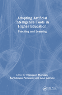 Adopting Artificial Intelligence Tools in Higher Education: Teaching and Learning