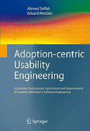 Adoption-Centric Usability Engineering: Systematic Deployment, Assessment and Improvement of Usability Methods in Software Engineering