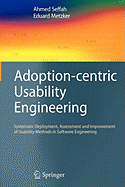 Adoption-Centric Usability Engineering: Systematic Deployment, Assessment and Improvement of Usability Methods in Software Engineering