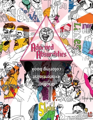 Adorned Absurdities: Another Existentialist Coloring Book - Craig, David