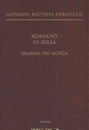 Adriano in Siria: Dramma Per Musica
