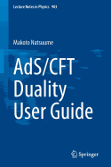 AdS/CFT Duality User Guide