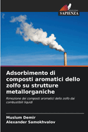 Adsorbimento di composti aromatici dello zolfo su strutture metallorganiche