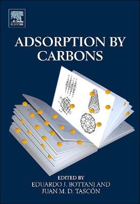 Adsorption by Carbons - Bottani, Eduardo J (Editor), and Tasc�n, Juan M D (Editor)