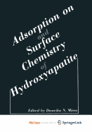 Adsorption on and Surface Chemistry of Hydroxyapatite