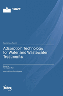 Adsorption Technology for Water and Wastewater Treatments