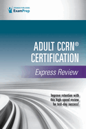 Adult CCRN� Certification Express Review