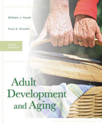 Adult Development and Aging - Hoyer, William J, and Roodin, Paul A