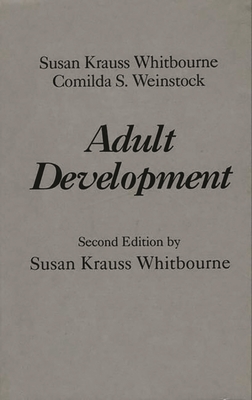 Adult Development: Second Edition - Whitbourne, Susan Krauss