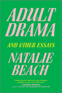 Adult Drama: And Other Essays