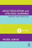 Adult Education and Lifelong Learning: Theory and Practice
