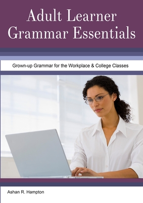 Adult Learner Grammar Essentials - Hampton, Ashan R