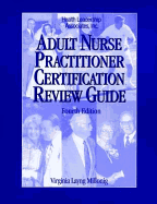 Adult Nurse Practitioner Certification Review Guide: .