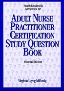 Adult Nurse Practitioner Certification Study Question Book: .