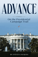 Advance: On the Presidential Campaign Trail