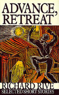 Advance, Retreat: Selected Short Stories - Rive, Richard