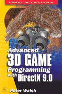 Advanced 3D Game Programming with DirectX 9 - Walsh, Peter, and Perez, Adrlan