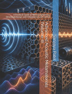 Advanced Acoustic Metamaterials (Volume-II): A Practical Guide to Wave Engineering, Structural Design, and Industrial Sound Control