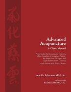 Advanced Acupuncture a Clinic Manual