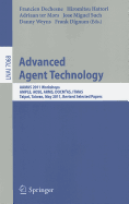 Advanced Agent Technology: AAMAS Workshops 2011, AMPLE, AOSE, ARMS, DOCM�AS, ITMAS, Taipei, Taiwan, May 2-6, 2011. Revised Selected Papers
