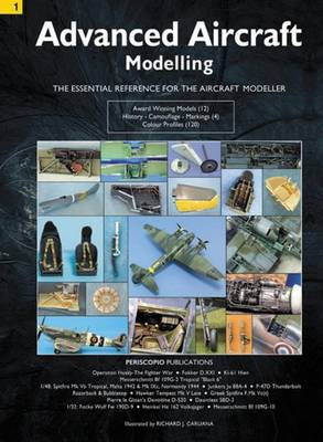 Advanced Aircraft Modelling Vol. 1: The Essential Reference for the Aircraft Modeller - Periscopio (Editor)