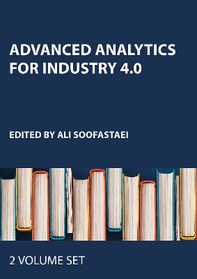 Advanced Analytics for Industry 4.0, Two Volume Set - Soofastaei, Ali (Editor)