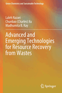 Advanced and Emerging Technologies for Resource Recovery from Wastes