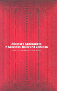 Advanced Applications in Acoustics, Noise and Vibration