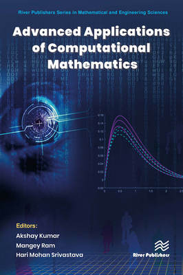 Advanced Applications of Computational Mathematics - Kumar, Akshay (Editor), and Ram, Mangey (Editor), and Srivastava, Hari Mohan (Editor)