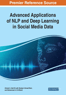 Advanced Applications of Nlp and Deep Learning in Social Media Data