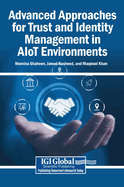 Advanced Approaches for Trust and Identity Management in Aiot Environments