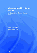 Advanced Arabic Literary Reader: For Students of Modern Standard Arabic