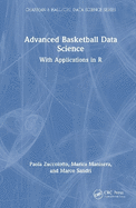 Advanced Basketball Data Science: With Applications in R