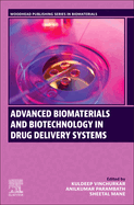 Advanced Biomaterials and Biotechnology in Drug Delivery Systems
