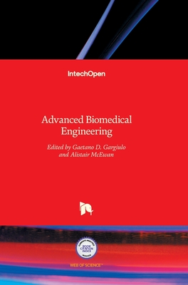 Advanced Biomedical Engineering - Gargiulo, Gaetano (Editor), and McEwan, Alistair (Editor)