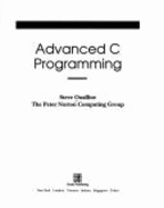 Advanced C Programming: Practical Solutions to Advanced Programming Problems, with Disk - Oualline, Steve, and Peter Norton Computing Group