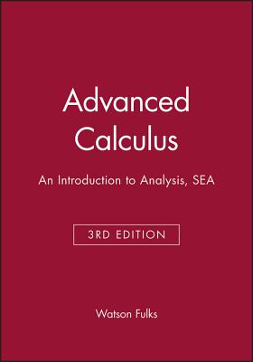 Advanced Calculus: An Introduction to Analysis - Fulks, Watson