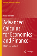 Advanced Calculus for Economics and Finance: Theory and Methods