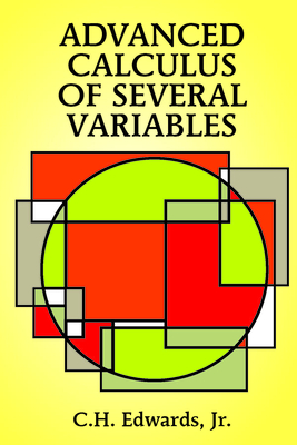 Advanced Calculus of Several Variables - Edwards, C H, Jr.