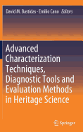 Advanced Characterization Techniques, Diagnostic Tools and Evaluation Methods in Heritage Science
