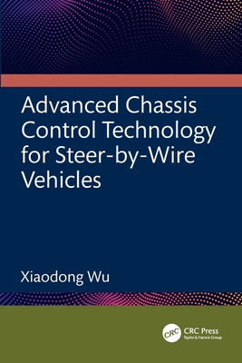 Advanced Chassis Control Technology for Steer-by-Wire Vehicles - Wu, Xiaodong, (Me