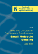 Advanced Concepts in Fluorescence Sensing: Part A: Small Molecule Sensing